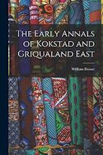 The Early Annals of Kokstad and Griqualand East 