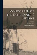 Monograph of the Dènè-Dindjié Indians 