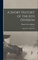 A Short History of the 6th Division: August 1914 - March 1919 