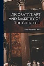 Decorative Art And Basketry Of The Cherokee 