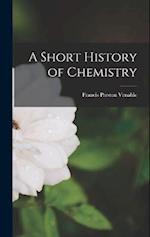 A Short History of Chemistry 