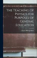 The Teaching of Physics for Purposes of General Education 