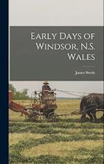 Early Days of Windsor, N.S. Wales 
