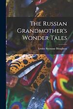 The Russian Grandmother's Wonder Tales 