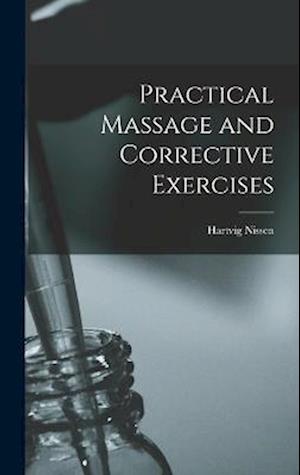 Practical Massage and Corrective Exercises