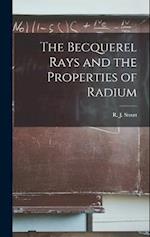 The Becquerel Rays and the Properties of Radium 