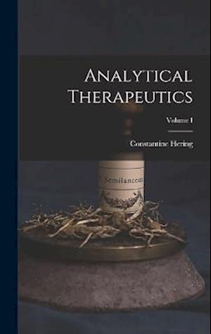 Analytical Therapeutics; Volume I