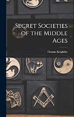 Secret Societies of the Middle Ages 