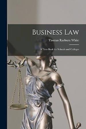 Business Law: A Text-book for Schools and Colleges