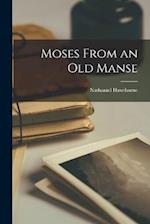 Moses From an Old Manse 
