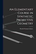 An Elementary Course in Synthetic Projective Geometry 