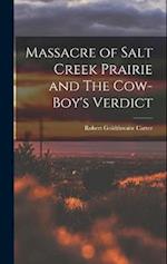 Massacre of Salt Creek Prairie and The Cow-Boy's Verdict 
