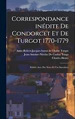 Correspondance inédite de Condorcet et de Turgot 1770-1779; publiée avec des notes et une introducti