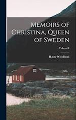 Memoirs of Christina, Queen of Sweden; Volume II 