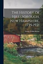 The History of Hillsborough, New Hampshire, 1735-1921 