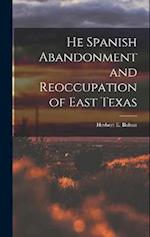 He Spanish Abandonment and Reoccupation of East Texas 
