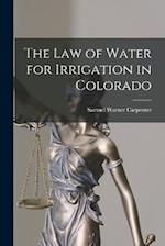 The Law of Water for Irrigation in Colorado 