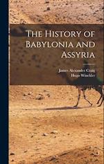 The History of Babylonia and Assyria 