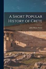 A Short Popular History of Crete 