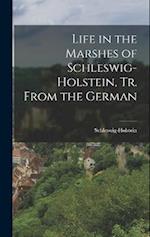 Life in the Marshes of Schleswig-Holstein, Tr. From the German 
