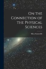 On the Connection of the Physical Sciences 