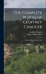 The Complete Works of Geoffrey Chaucer: Notes to the Canterbury Tales 