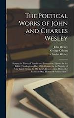 The Poetical Works of John and Charles Wesley: Hymns for Times of Trouble and Persecution. Hymns for the Public Thanksgiving-Day, 1746. Hymns for the 