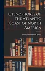 Ctenophores of the Atlantic Coast of North America 