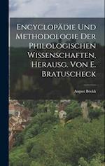 Encyclopädie Und Methodologie Der Philologischen Wissenschaften, Herausg. Von E. Bratuscheck