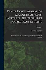 Traité Expérimental De Magnétisme, Avec Portrait De L'auteur Et Figures Dans Le Texte