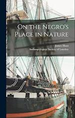 On the Negro's Place in Nature 