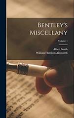 Bentley's Miscellany; Volume 1 
