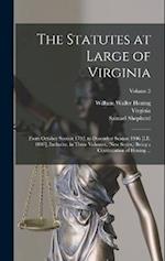 The Statutes at Large of Virginia: From October Session 1792, to December Session 1906 [I.E. 1807], Inclusive, in Three Volumes, (New Series,) Being a