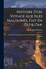 Histoire D'un Voyage Aux Isles Malouines, Fait En 1763 & 1764;