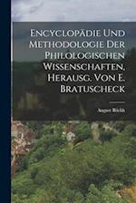 Encyclopädie Und Methodologie Der Philologischen Wissenschaften, Herausg. Von E. Bratuscheck