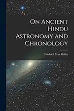 On Ancient Hindu Astronomy and Chronology 