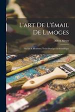 L'art De L'émail De Limoges
