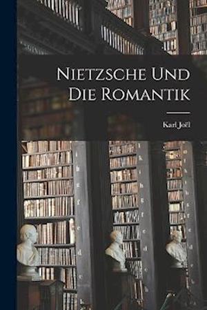 Nietzsche Und Die Romantik