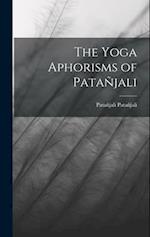 The Yoga Aphorisms of Patañjali 