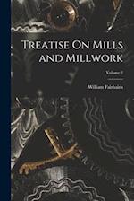 Treatise On Mills and Millwork; Volume 2 