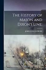 The History of Mason and Dixon's Line; 