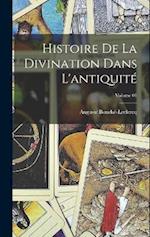 Histoire de la divination dans l'antiquité; Volume 01