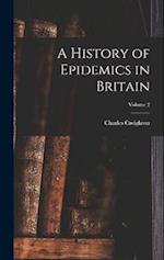 A History of Epidemics in Britain; Volume 2 