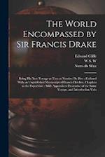 The World Encompassed by Sir Francis Drake: Being his Next Voyage to That to Nombre de Dios ; Collated With an Unpublished Manuscript of Francis Fletc