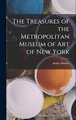 The Treasures of the Metropolitan Museum of Art of New York 