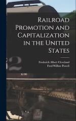 Railroad Promotion and Capitalization in the United States 