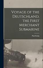 Voyage of the Deutschland, the First Merchant Submarine 