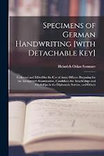 Specimens of German Handwriting [with Detachable key]; Collected and Edited for the use of Army Officers Preparing for the Interpreter's Examination, 