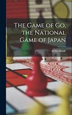 The Game of go, the National Game of Japan 