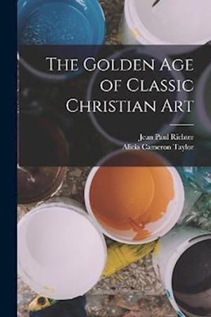 The Golden age of Classic Christian Art